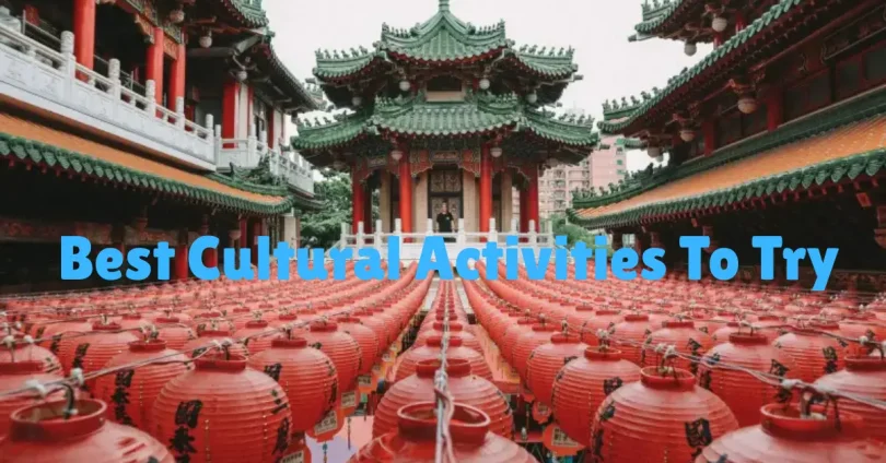 best cultural activities to try