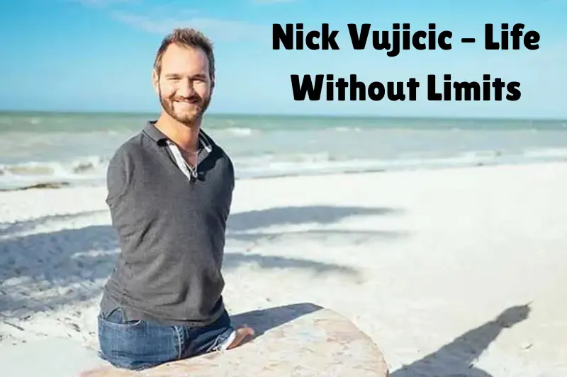 nick vujicic – life without limits