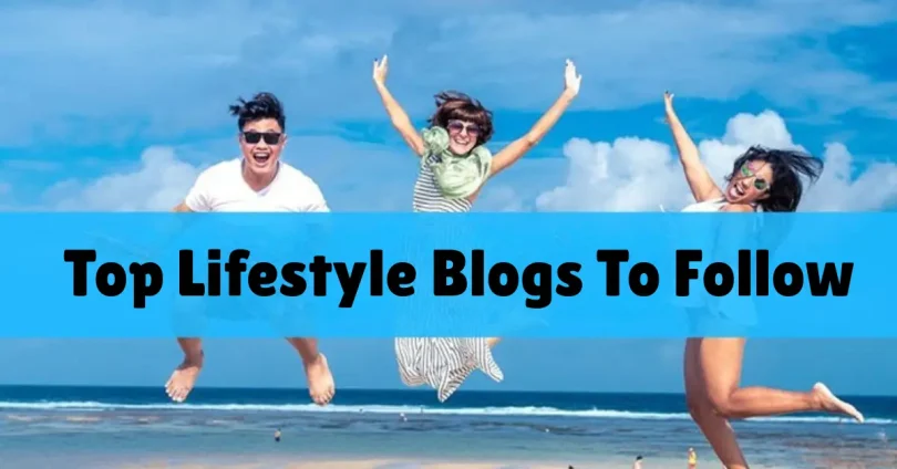 top lifestyle blogs to follow